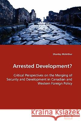 Arrested Development? Shanley McArthur 9783639032130 VDM Verlag
