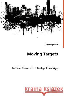 Moving Targets Ryan Reynolds 9783639033342 VDM VERLAG DR. MULLER AKTIENGESELLSCHAFT & CO
