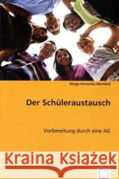 Der Schüleraustausch : Vorbereitung durch eine AG Mendick, Kinga-Veronika 9783639035353