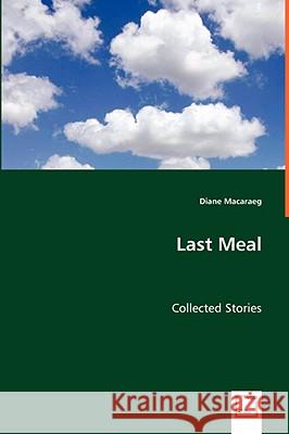 Last Meal Diane Macaraeg 9783639035483 VDM Verlag