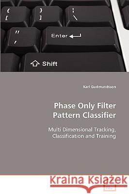 Phase Only Filter Pattern Classifier Karl Gudmundsson 9783639036053 VDM Verlag