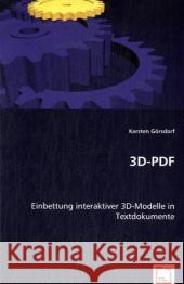 3D-PDF : Einbettung interaktiver 3D-Modelle in Textdokumente Görsdorf, Karsten 9783639036602