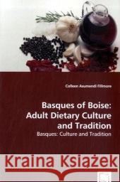 Basques of Boise Colleen Asumendi Fillmore 9783639039467 VDM VERLAG DR. MULLER AKTIENGESELLSCHAFT & CO