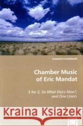 Chamber Music of Eric Mandat Suzanne Crookshank 9783639040036 VDM Verlag