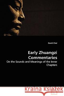 Early Zhuangzi Commentaries David Chai 9783639041156 VDM Verlag