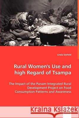 Rural Women's Use and high Regard of Tsampa Seefeld, Linda 9783639041453 VDM VERLAG DR. MULLER AKTIENGESELLSCHAFT & CO