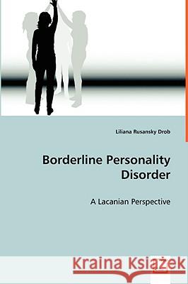 Borderline Personality Disorder Liliana Rusans Drob 9783639042825 