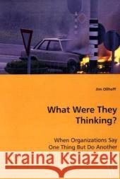 What Were They Thinking? Jim Ollhoff 9783639043709 VDM Verlag