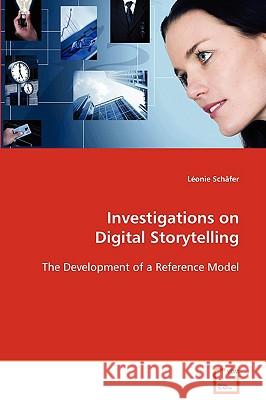 Investigations on Digital Storytelling Lonie Schfer 9783639045055 VDM Verlag