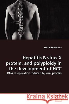 Hepatitis B virus X protein, and polyploidy in the development of HCC Rakotomalala, Lova 9783639047080