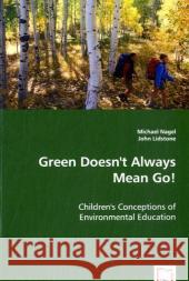 Green Doesn't Always Mean Go! Michael Nagel John Lidstone 9783639048308 VDM Verlag