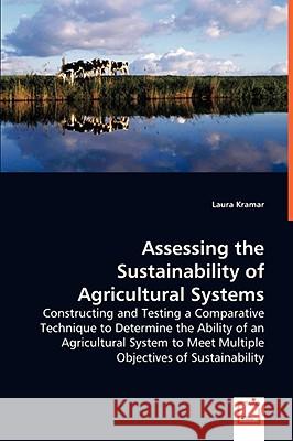 Assessing the Sustainability of Agricultural Systems Laura Kramar 9783639048575 