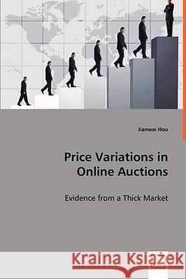 Price Variations in Online Auctions Jianwei Hou 9783639048780