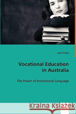 Vocational Education in Australia Lauri Grace 9783639049817 VDM VERLAG DR. MULLER AKTIENGESELLSCHAFT & CO