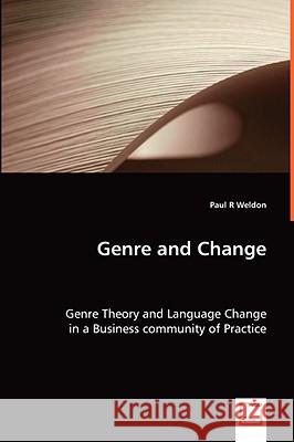 Genre and Change Paul R. Weldon 9783639052398 