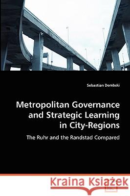 Metropolitan Governance and Strategic Learning Sebastian Dembski 9783639055177 VDM VERLAG DR. MULLER AKTIENGESELLSCHAFT & CO