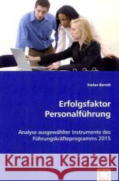 Erfolgsfaktor Personalführung : Analyse ausgewählter Instrumente des Führungskräfteprogramms 2015 Berndt, Stefan   9783639056341