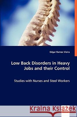 Low Back Disorders in Heavy Jobs and their Control Ramos Vieira, Edgar 9783639061369