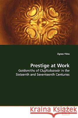 Prestige at Work Gnes Flra 9783639062182 VDM Verlag