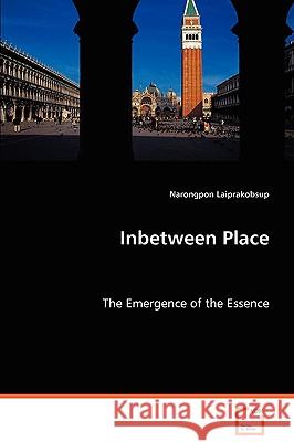 Inbetween Place Narongpon Laiprakobsup 9783639063783 VDM Verlag