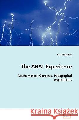 The AHA! Experience Peter Liljedahl 9783639064704 VDM Verlag