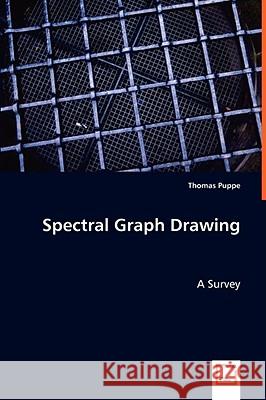 Spectral Graph Drawing Thomas Puppe 9783639066531