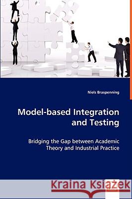 Model-based Integration and Testing Braspenning, Niels 9783639068573