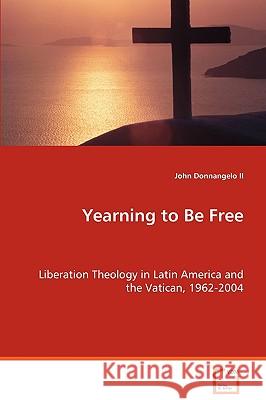 Yearning to Be Free John Donnangel 9783639069242 VDM Verlag