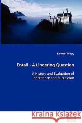 Entail - A Lingering Question Kenneth Tingey 9783639071153 VDM Verlag