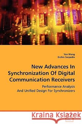 New Advances In Synchronization Of Digital Communication Receivers Wang, Yan 9783639072105
