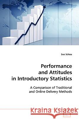 Performance and Attitudes in Introductory Statistics Sue Schou 9783639073218 VDM VERLAG DR. MULLER AKTIENGESELLSCHAFT & CO