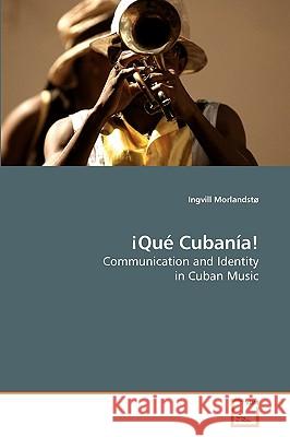 ¡Qué Cubanía! Morlandstø, Ingvill 9783639073577 VDM Verlag
