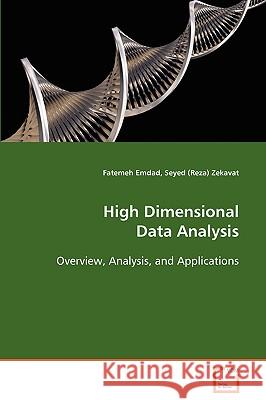 High Dimensional Data Analysis Fatemeh Emdad Seyed (Reza) Zekavat 9783639074215