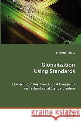 Globalization Using Standards Carol Oa 9783639075991 VDM VERLAG DR. MULLER AKTIENGESELLSCHAFT & CO