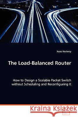 The Load-Balanced Router Isaac Keslassy 9783639076486