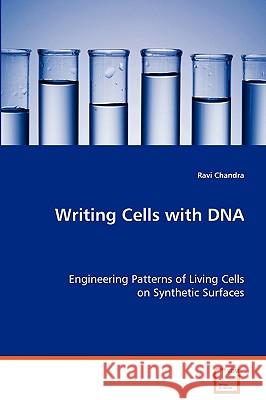 Writing Cells with DNA Ravi Chandra 9783639077452