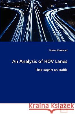 An Analysis of HOV Lanes Menendez, Monica 9783639079876 VDM Verlag