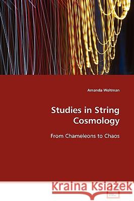 Studies in String Cosmology Amanda Weltman 9783639080193 VDM VERLAG DR. MULLER AKTIENGESELLSCHAFT & CO