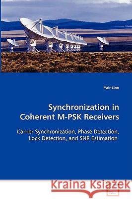 Synchronization in Coherent M-PSK Receivers Linn, Yair 9783639081442