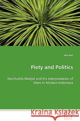 Piety and Politics Ann Kull 9783639083149 VDM Verlag