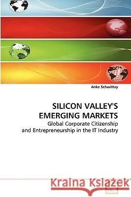 Silicon Valley´s Emerging Markets Schwittay, Anke 9783639083583