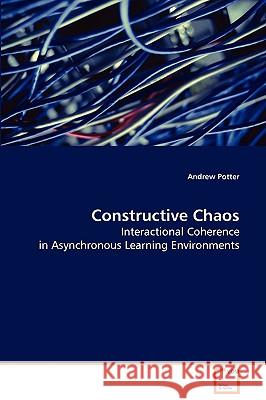 Constructive Chaos Andrew Potter 9783639083958
