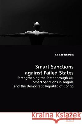 Smart Sanctions against Failed States Koddenbrock, Kai 9783639084528 VDM VERLAG DR. MULLER AKTIENGESELLSCHAFT & CO