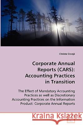 Corporate Annual Reports (CARS): Accounting Practices in Transition Cronjé, Christo 9783639086041 VDM Verlag