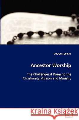 Ancestor Worship Choon-Sup Bae 9783639087147 VDM Verlag