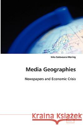 Media Geographies Inka Salovaara-Moring 9783639087376 VDM Verlag