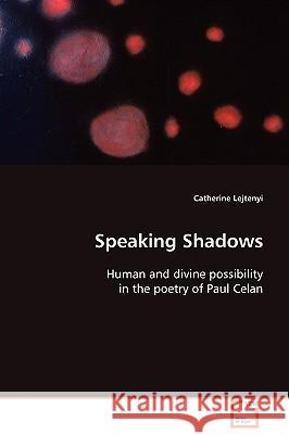 Speaking Shadows Catherine Lejtenyi 9783639087451 VDM Verlag
