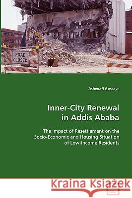 Inner-City Renewal in Addis Ababa Ashenafi Gossaye 9783639088069 VDM Verlag