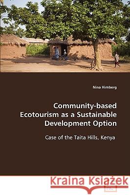 Community-based Ecotourism as a Sustainable Development Option Himberg, Nina 9783639088397 VDM Verlag