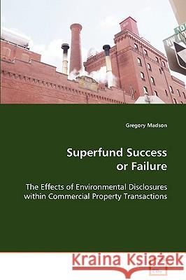 Superfund Success or Failure Gregory Madson 9783639088465